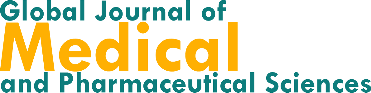 Global Journal of Medical and Pharmaceutical Sciences
